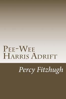 Pee-Wee Harris Adrift 1500537489 Book Cover