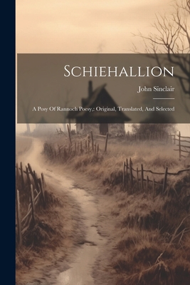 Schiehallion: A Posy Of Rannoch Poesy: Original... 1022376780 Book Cover