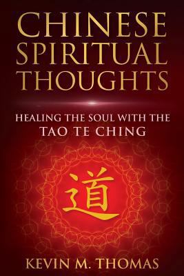 Chinese Spiritual Thoughts: Healing the Soul Wi... 0996387498 Book Cover