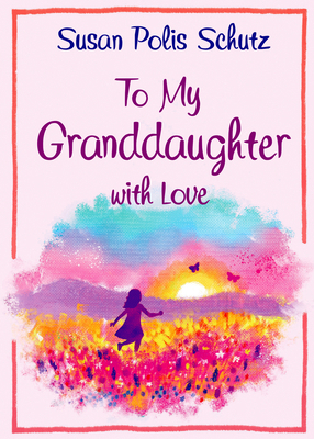 To Granddaughter with Love 1680884719 Book Cover