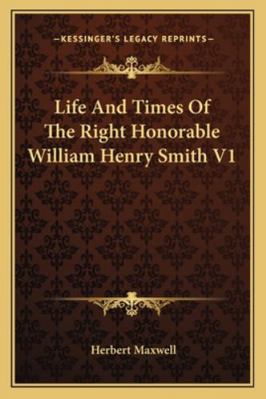 Life And Times Of The Right Honorable William H... 1163243256 Book Cover