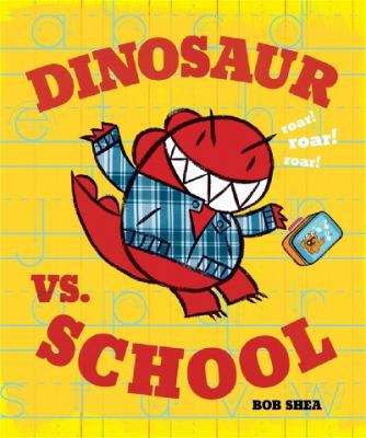 Dinosaur vs. School (A Dinosaur vs. Book, 5) 1423160878 Book Cover
