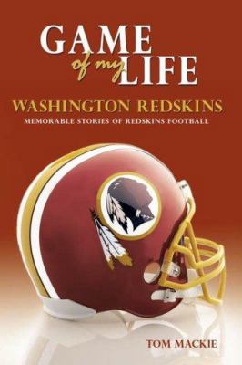 Game of My Life Washington Redskins: Memorable ... 1596701757 Book Cover