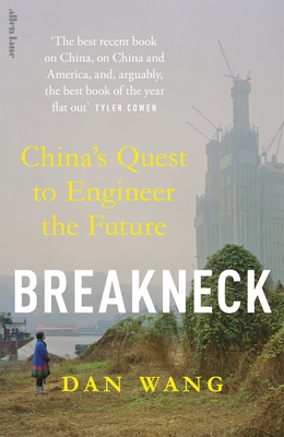 Breakneck: China's Quest to Engineer the Future 0241729173 Book Cover
