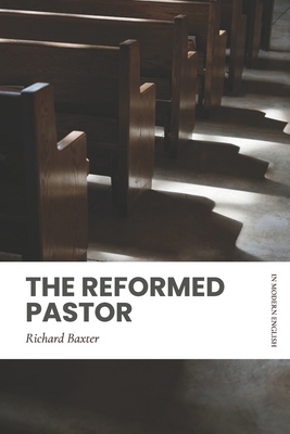 The Reformed Pastor: Modern, Updated Translation B0DVCFG6KG Book Cover