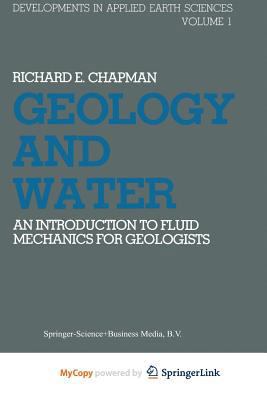 Geology and Water: An introduction to fluid mec... 9400982453 Book Cover