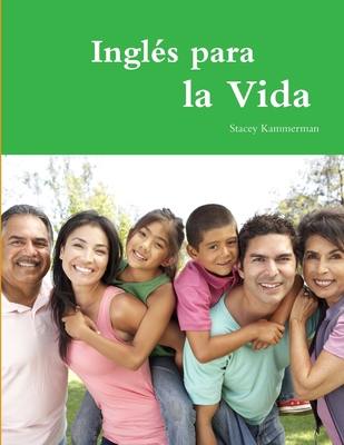 Ingles para la Vida [Spanish] 1934842540 Book Cover