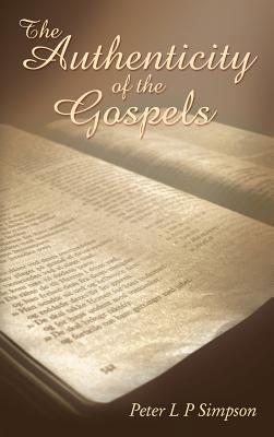 The Authenticity of the Gospels 1400325439 Book Cover