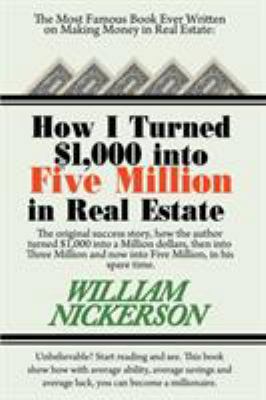 How I Turned $1,000 Into Five Million in Real E... 1607966743 Book Cover