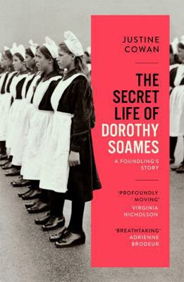 The Secret Life of Dorothy Soames: A Foundling'... 0349013179 Book Cover