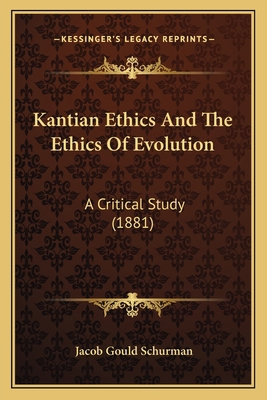 Kantian Ethics And The Ethics Of Evolution: A C... 1164842897 Book Cover