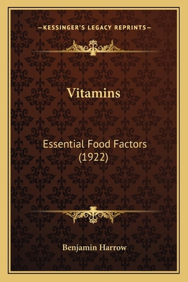 Vitamins: Essential Food Factors (1922) 1163902284 Book Cover