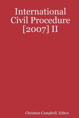 International Civil Procedure [2007] II 1435702271 Book Cover