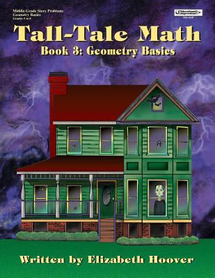 Tall-Tale Math: Book 3, Geometry Basics (Grades... 1566440564 Book Cover