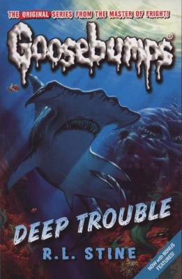 Deep Trouble. R.L. Stine 140710697X Book Cover