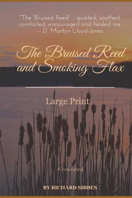 The Bruised Reed and Smoking Flax: Large Print,... B084Q5Q94Y Book Cover
