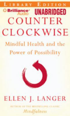 Counter Clockwise: Mindful Health and the Power... 142339769X Book Cover