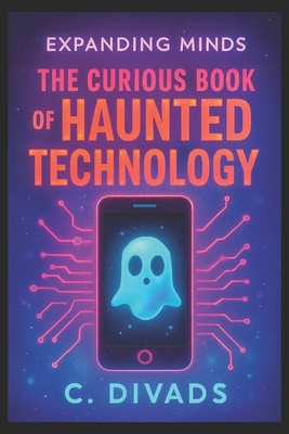 Expanding Minds - The Curious Book Of Haunted T... B0FW41W6CP Book Cover