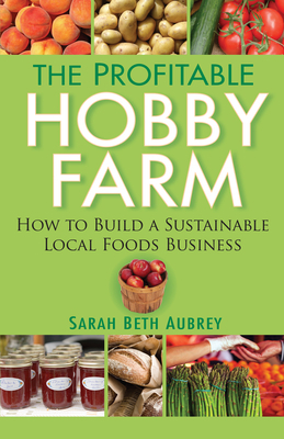 The Profitable Hobby Farm 1630262234 Book Cover