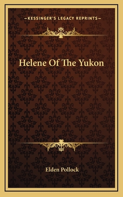 Helene Of The Yukon 1164495054 Book Cover