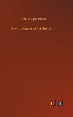 A Millionaire of Yesterday 373268198X Book Cover