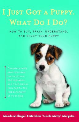 I Just Got a Puppy.: What Do I Do? 0684855208 Book Cover