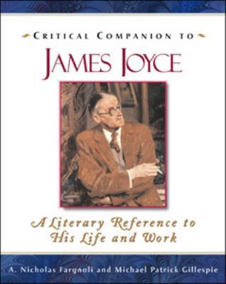 Critical Companion to James Joyce: A Literary R... 0816066892 Book Cover