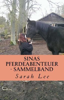 Sinas Pferdeabenteuer - Sammelband: Band 1 - 3 [German] 1523227079 Book Cover