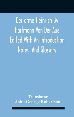 Der Arme Heinrich By Hartmann Von Der Aue Edite... 9354185576 Book Cover