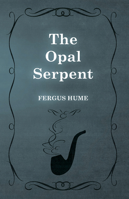 The Opal Serpent 1473305187 Book Cover
