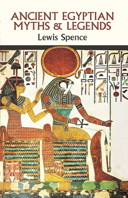 Ancient Egyptian Myths and Legends 0486265250 Book Cover