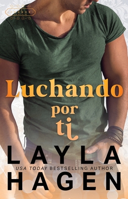 Luchando Por Ti [Spanish] B0C5PCXMKJ Book Cover