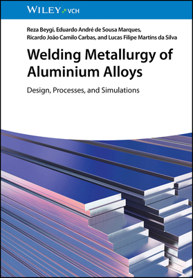 Welding Metallurgy of Aluminium Alloys: Design,... 3527353348 Book Cover