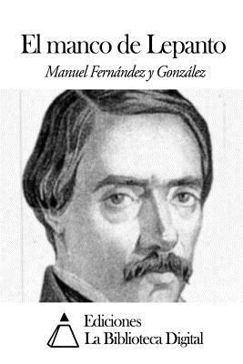 El manco de Lepanto [Spanish] 1502565307 Book Cover