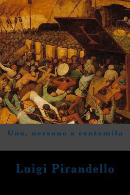 Uno, nessuno e centomila [Italian] 172042943X Book Cover