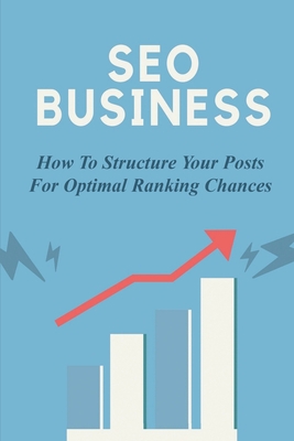 SEO Business: How To Structure Your Posts For O...            Book Cover