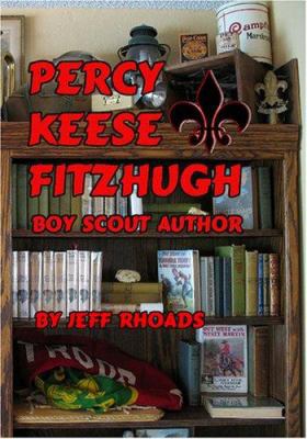 Percy Keese Fitzhugh Boy Scout Author 1419662694 Book Cover