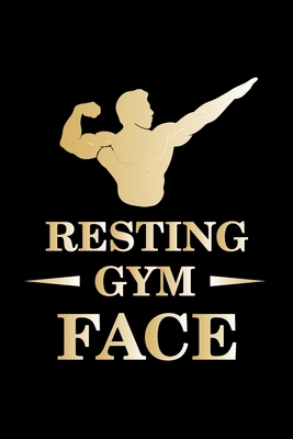 Resting Gym Face: fitness notebook / fitness notebook women and men /Planne Gift/fitness notebook tracker/fitness notebook planner , 120 Pages 6x9, Floral  Cover, Matte Finish