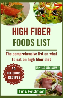 High Fiber Foods List: The comprehensive list o... B0CZM3QFKK Book Cover