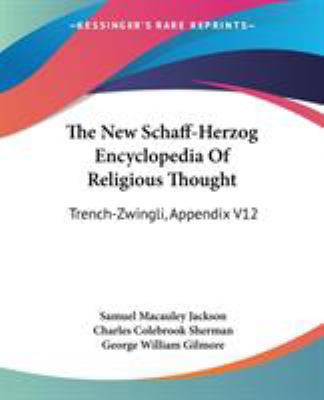 The New Schaff-Herzog Encyclopedia Of Religious... 1428631909 Book Cover