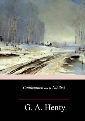 Condemned as a Nihilist 1982092076 Book Cover