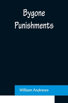 Bygone Punishments 9356154279 Book Cover