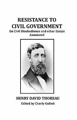 Resistance To Civil Government: On Civil Disobe... 098415597X Book Cover
