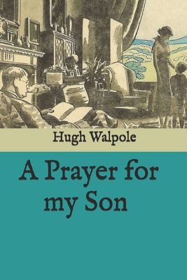 A Prayer for my Son 165790248X Book Cover