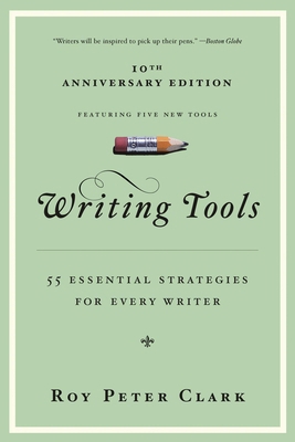 Writing Tools (10th Anniversary Edition): 55 Es... 0316014990 Book Cover