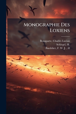 Monographie Des Loxiens [French] 1247465004 Book Cover