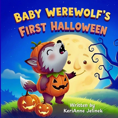 Baby Werewolf's First Halloween 685430170X Book Cover