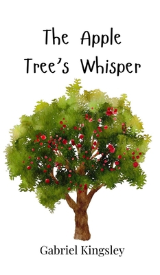 The Apple Tree's Whisper 1805863819 Book Cover