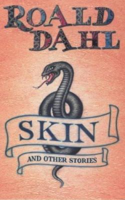 Skin and Other Stories. Roald Dahl 0141311517 Book Cover