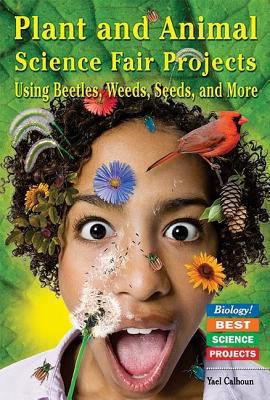 Plant and Animal Science Fair Projects Using Be... 0766023680 Book Cover